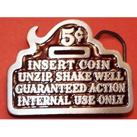 X16 INSERT COIN GUARANTEED ACTION PAINTED FUNNY BELT BUCKLE COOL