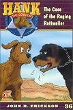 Hank The Cowdog #36: The Case Of The Raging Rottweiler