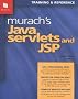 Murach's Java Servlets and JSP