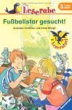 Leserabe. 3. Lesestufe: Fu�ballstar gesucht title=
