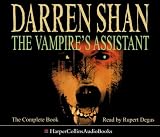 The Vampire's Assistant: Complete & Unabridged (The Saga of Darren Shan)