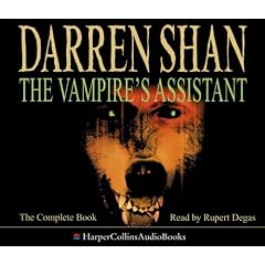 The Vampire's Assistant: Complete & Unabridged (The Saga of Darren Shan)