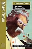 Mark Twain: "Tom Sawyer" and "Huckleberry Finn" (Icon Reader's Guides to Essential Criticism)
