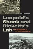 Leopolds Shack and Rickettss Lab: The Emergence of Environmentalism