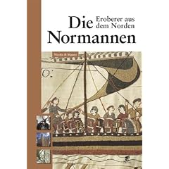 Die Normannen: Eroberer aus dem Norden