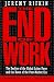 The End of Work: the Decline o...