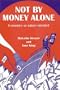 Not by Money Alone: Economics as Nature Intended
