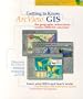 Getting to Know Arcview Gis: The Geographic Information System (Gis) for Everyone