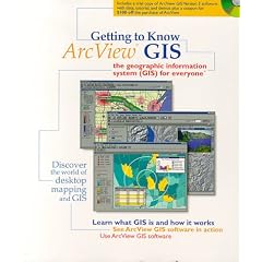 Getting to Know Arcview Gis: The Geographic Information System (Gis) for Everyone
