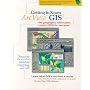 Getting to Know Arcview Gis: The Geographic Information System (Gis) for Everyone