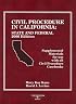 Kane and Levine's 2006 Civil Procedure in California State and Federal Supplement (American Casebook Series)
