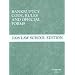 Bankruptcy Code, Rules and Official Forms, June 2008 Law School Edition