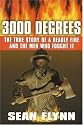 3000 Degrees: The True Story of a Deadly Fire and the Men Who Fought It