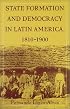 State Formation and Democracy in Latin America, 18101900