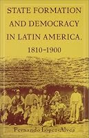 State Formation and Democracy in Latin America, 18101900