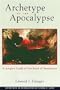 Archetype of the Apocalypse: A Jungian Study of the Book of Revelation