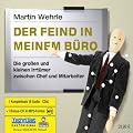 Der Feind in meinem B�ro: Die gro�en und kleinen Irrt�mer zwischen Chef und Mitarbeiter