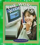 The World Wide Web (True Books: Computers)