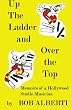 Up The Ladder and Over The Top