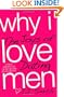 Why I Love Men: The Joys of Dating