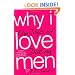 Why I Love Men: The Joys of Dating
