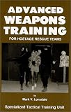 Advanced Weapons Training for Hostage Rescue Teams