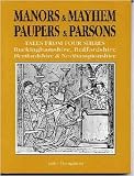 Manors and Mayhem, Paupers and Parsons: Tales from Four Shires - Bedfordshire, Buckinghamshire, Hertfordshire and Northamptonshire