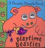 A Beastie Bunch Book: Playtime Beasties