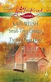 Small-Town Dreams and the Girl Next Door (Love Inspired Classics)