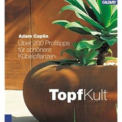 TopfKult: �ber 200 Profitipps f�r sch�nere K�belpflanzen