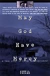 May God Have Mercy: A True Story of Crime and Punishment