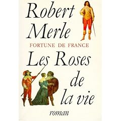 Fortune de France, tome 9 : Les Roses de la vie