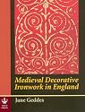 Medieval Decorative Ironwork in England (Reports of the Research Committee of the Society of Antiquaries of London)