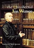 The uncollected Ian Watson
