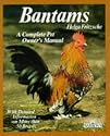 Bantams: A Complete Pet Owner's Manual (Complete Pet Owner's Manuals)