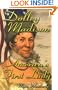 Dolley Madison: America's First Lady (Notable Americans)