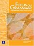 Focus on Grammar: An Introductory Course for Reference and Practice (Student Book)