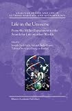 Life in the Universe: From the Miller Experiment to the Search for Life on Other Worlds (Cellular Origin, Life in Extreme Habitats and Astrobiology)