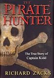 The Pirate Hunter: The True Story of Captain Kidd