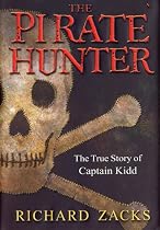Pirate Hunter, The: The True Story of Captain Kidd