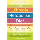 The Ultimate Metabolism Diet: Eat Right for Your Metabolic Type by Scott Rigden and Barbara Schlitz