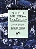 Successful International Tour Director: How to Become an International Tour Director