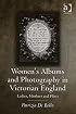 Women's Albums and Photography in Victorian England