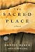The Sacred Place: A novel