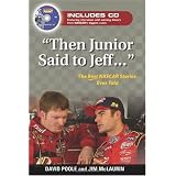 Then Junior Said to Jeff--: The Best NASCAR Stories Ever Told (Best Sports Stories Ever Told)