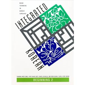 Integrated Korean: Beginning 2 (Klear Textbooks in Korean Language)