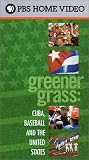 Greener Grass: Cuba, Baseball and the United States