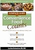 Complete Guide to Convenience Food Counts : Using Off-the-Shelf Foods to Create Delicious, Healthy Meals