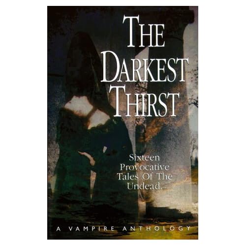 The Darkest Thirst: A Vampire Anthology