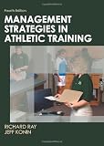 Management Strategies in Athletic Training-4th Edition (Athletic Training Education)